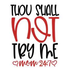thou shall not try me