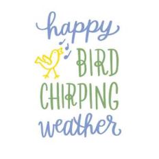 happy bird chirping weather