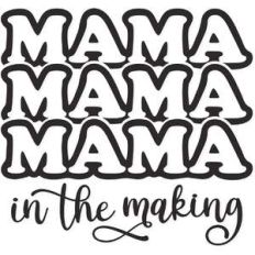 mama in the making