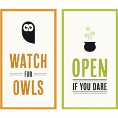 watch for owls and open if you dare