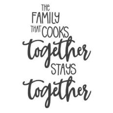 family the cooks together phrase
