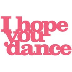 i hope you dance