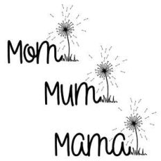 dandelion mom words