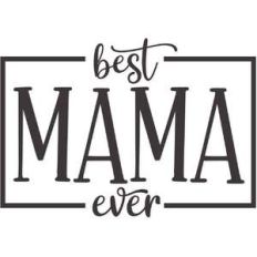 best mama ever