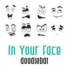 in your face doodlebat
