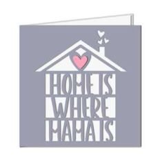 'home is where mama is' card