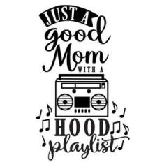 good mom with hood playlist