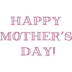 happy mother's day!