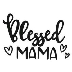 blessed mama phrase