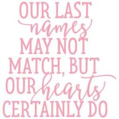 our last names do not match