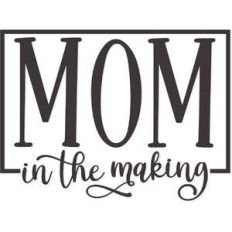 mom in the making