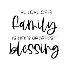 the love of a family is life's greatest blessing