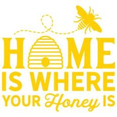 home is where your honey is