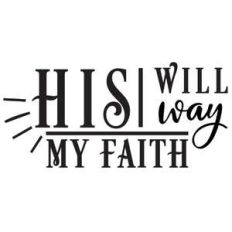 his will way my faith