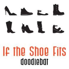 if the shoe fits doodlebat
