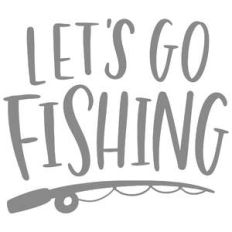 lets go fishing
