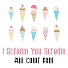 i scream you scream full color font