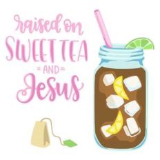 sweet tea and jesus phrase
