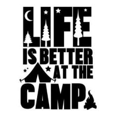 life is better at the camp