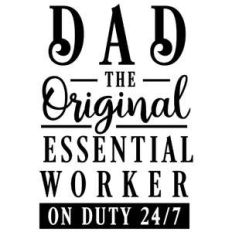 dad original essential worker