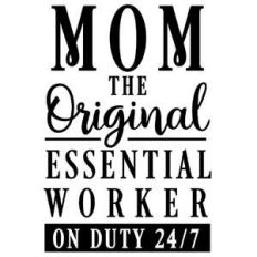 mom original essential worker