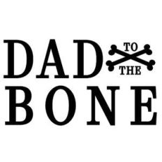 dad to the bone