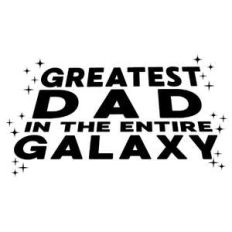 greatest dad in galaxy