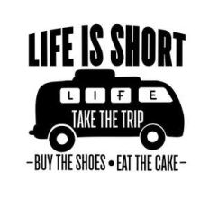 life is short take the trip