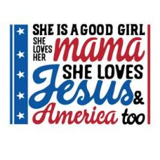 she is a good girl she loves america