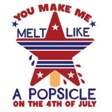 you make me melt like a popsicle