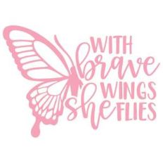 with brave wings she flies