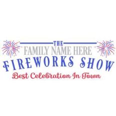 custom family fireworks show sign
