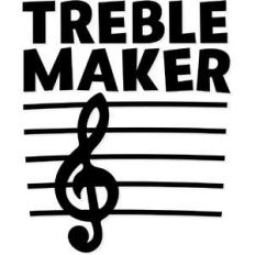 treble maker