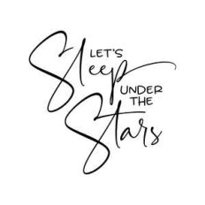 let's sleep under the stars