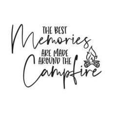 the best memories are made around the campfire
