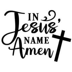in jesus' name amen