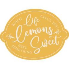 when life gives you lemons