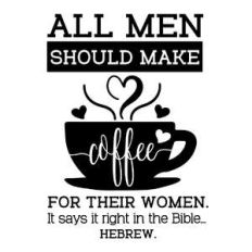 all men should make coffee