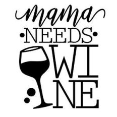 mama needs wine