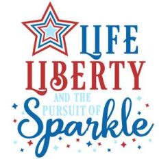 life liberty pursuit sparkle