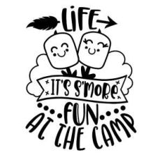 life is s’more fun at the camp