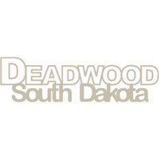 deadwood south dakota phrase