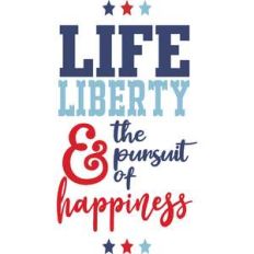 life liberty and the pursuit of happiness