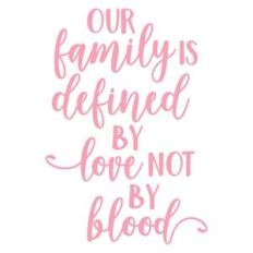 our family is defined by love
