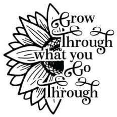 grow through what you go through sunflower quote