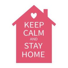 keep calm, stay home phrase