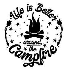 life is better around the campfire