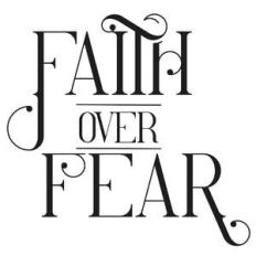 faith over fear