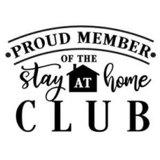 proud member stay at home club