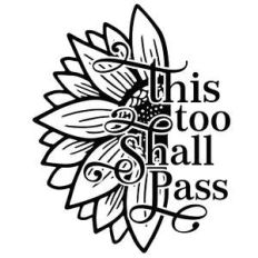 this too shall pass sunflower quote